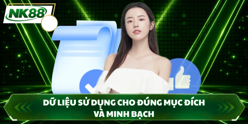 Dữ liệu sử dụng cho đúng mục đích và minh bạch