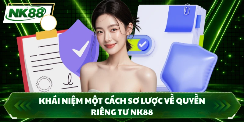 Khái niệm một cách sơ lược về quyền riêng tư NK88