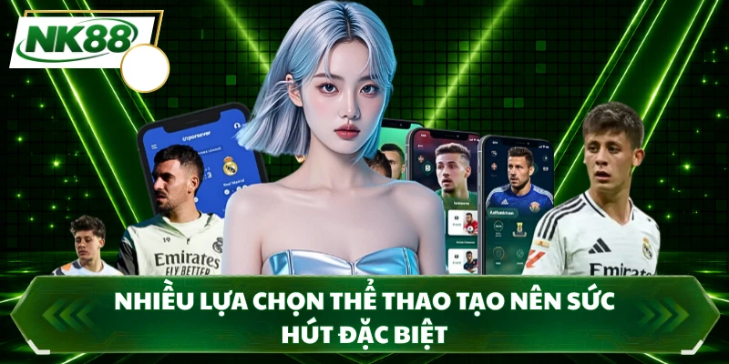 Nhiều lựa chọn thể thao tạo nên sức hút đặc biệt