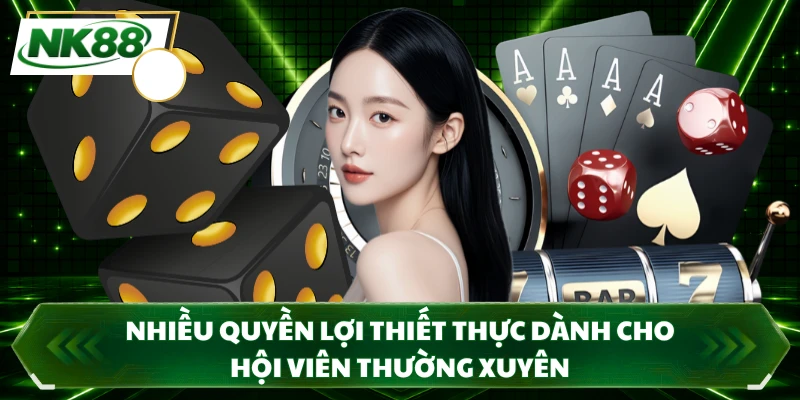 Nhiều quyền lợi thiết thực dành cho hội viên thường xuyên