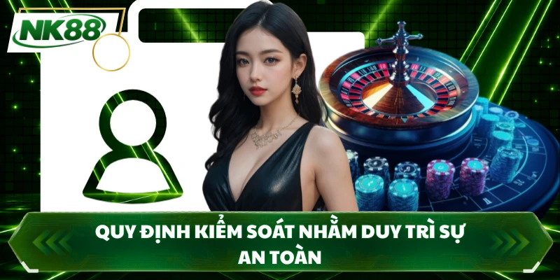Quy định kiểm soát nhằm duy trì sự an toàn