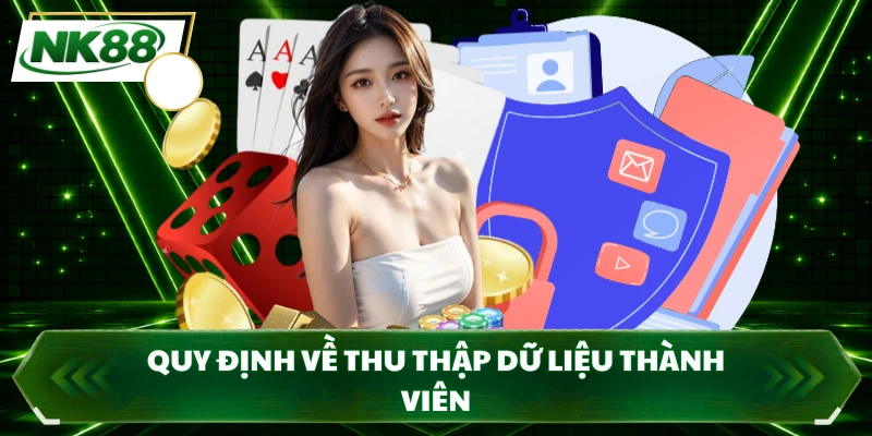 Quy định về thu thập dữ liệu thành viên